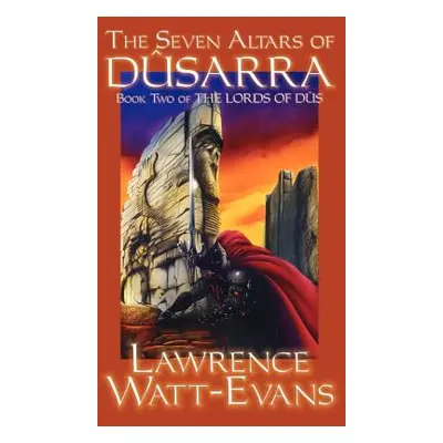 "Seven Altars of Dusarra" - "" ("Watt-Evans Lawrence")