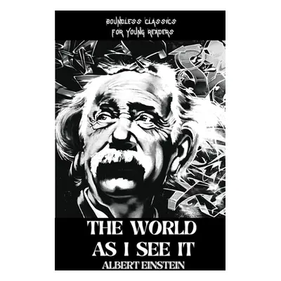 "The WORLD AS I SEE IT" - "" ("Einstein Albert")