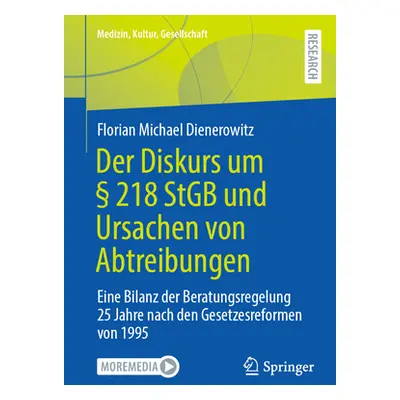 "Der Diskurs Um 218 Stgb Und Ursachen Von Abtreibungen: Eine Bilanz Der Beratungsregelung 25 Ja