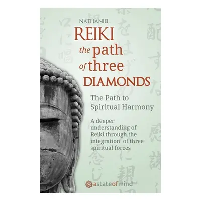 "Reiki. The Path of Three Diamonds: The Path to Spiritual Harmony" - "" ("Nathaniel")