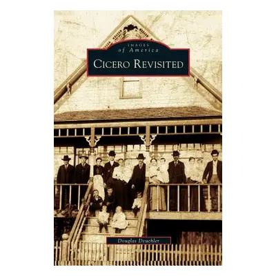 "Cicero Revisited" - "" ("Deuchler Douglas")