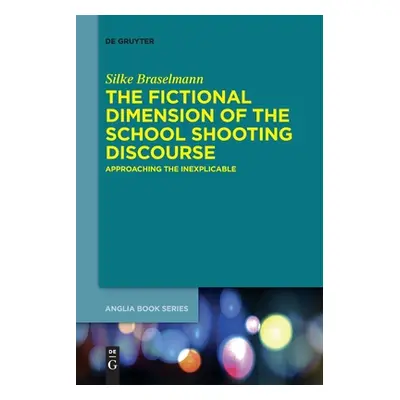 "The Fictional Dimension of the School Shooting Discourse: Approaching the Inexplicable" - "" ("