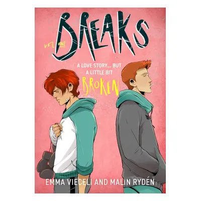 Breaks Volume 1 - The enemies-to-lovers queer webcomic sensation . . . that's a little bit broke