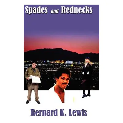 "Spades and Rednecks" - "" ("Lewis Bernard K.")