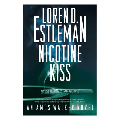 "Nicotine Kiss" - "" ("Estleman Loren D.")