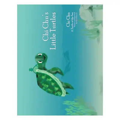 "Chi Chu's Little Turtles: Chi Chu a Turtle of the Sea" - "" ("Bosse David Jr.")