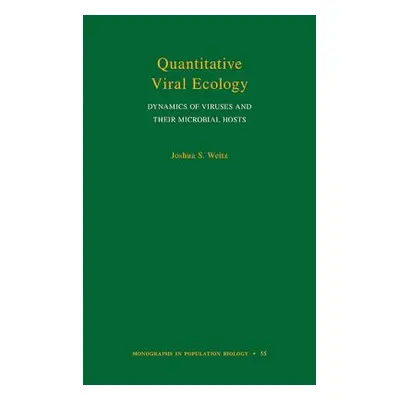 "Quantitative Viral Ecology: Dynamics of Viruses and Their Microbial Hosts" - "" ("Weitz Joshua 