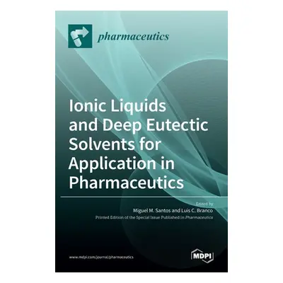 "Ionic Liquids and Deep Eutectic Solvents for Application in Pharmaceutics" - "" ("Cobra Branco 