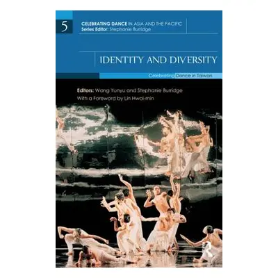 "Identity and Diversity: Celebrating Dance in Taiwan" - "" ("Yunyu Wang")