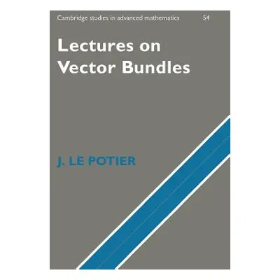 "Lectures on Vector Bundles" - "" ("Le Potier J.")