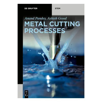 "Metal Cutting Processes" - "" ("Pandey Anand")