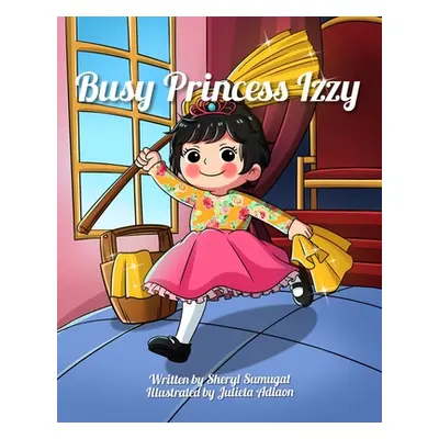 "Busy Princess Izzy" - "" ("Adlaon Julieta")