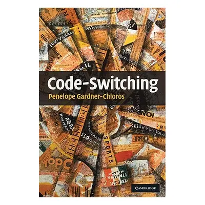 "Code-Switching" - "" ("Gardner-Chloros Penelope")