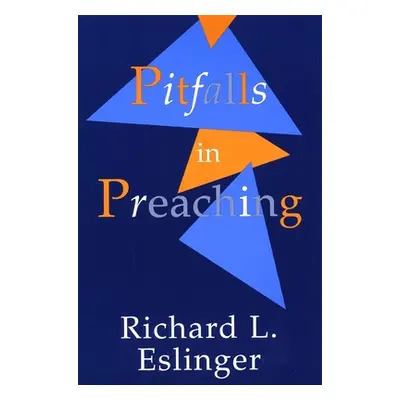 "Pitfalls in Preaching" - "" ("Eslinger Richard")