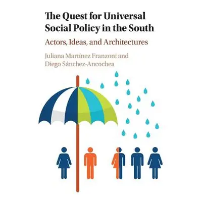 "The Quest for Universal Social Policy in the South: Actors, Ideas and Architectures" - "" ("Mar