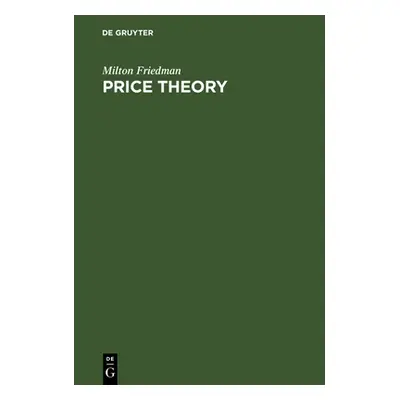 "Price Theory" - "" ("Friedman Milton")