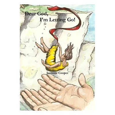 "Dear God, I'm Letting Go" - "" ("Cooper Jasmine")