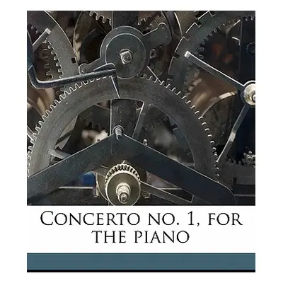 "Concerto No. 1, for the Piano" - "" ("Beethoven Ludwig Van")