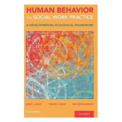 "Human Behavior for Social Work Practice: A Developmental-Ecological Framework" - "" ("Haight We