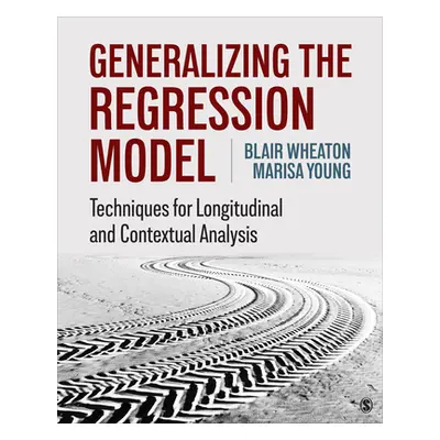 "Generalizing the Regression Model: Techniques for Longitudinal and Contextual Analysis" - "" ("