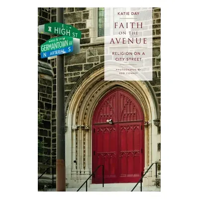 "Faith on the Avenue: Religion on a City Street" - "" ("Day Katie")