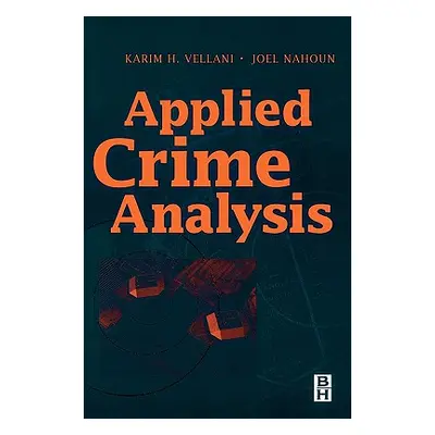 "Applied Crime Analysis" - "" ("Vellani Karim")