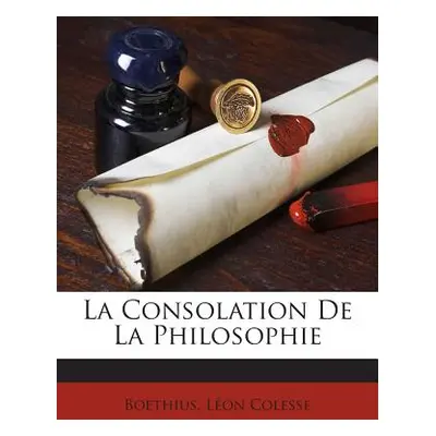 "La Consolation De La Philosophie" - "" ("Boethius")