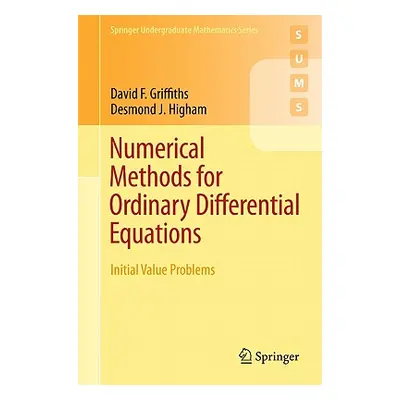 "Numerical Methods for Ordinary Differential Equations: Initial Value Problems" - "" ("Griffiths