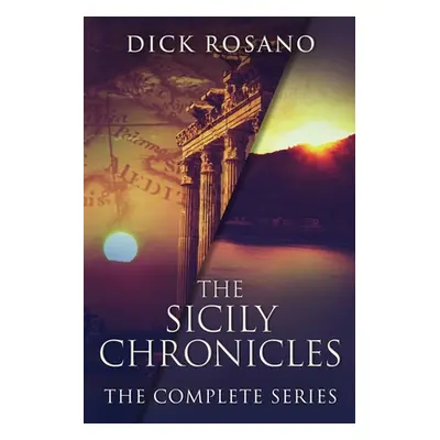 "The Sicily Chronicles: The Complete Series" - "" ("Rosano Dick")