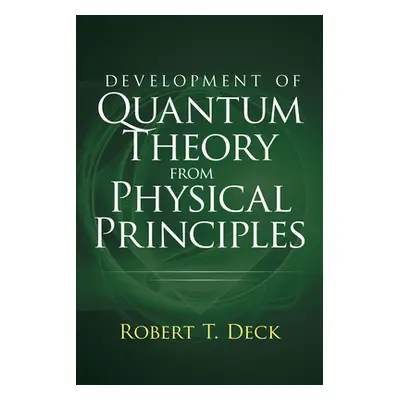 "Development of Quantum Theory from Physical Principles: Quantum Mechanics Without Waves" - "" (