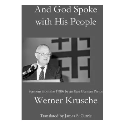 "And God Spoke with His People" - "" ("Krusche Werner")