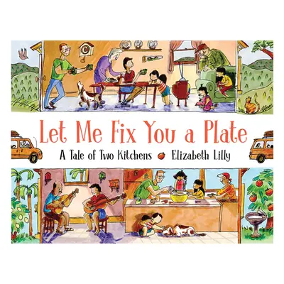 "Let Me Fix You a Plate: A Tale of Two Kitchens" - "" ("Lilly Elizabeth")