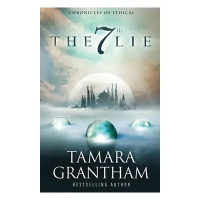 "The 7th Lie" - "" ("Grantham Tamara")