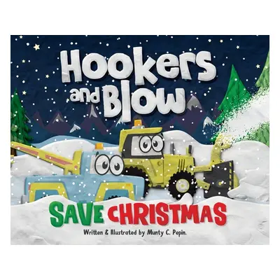 "Hookers and Blow Save Christmas" - "" ("Pepin Munty C.")