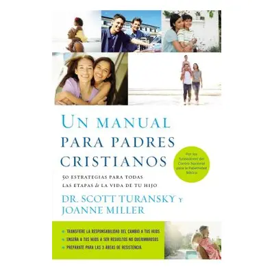 "Un Manual Para Padres Cristianos: 50 Estrategias Para Todas Las Etapas de la Vida de Tu Hijo" -