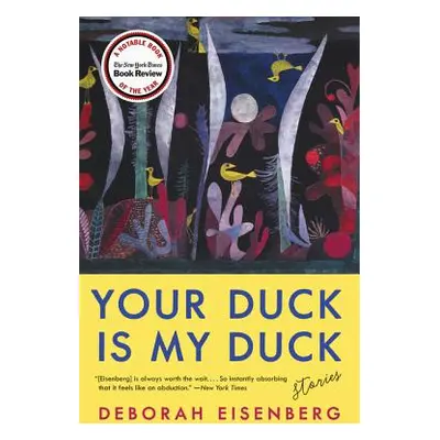 "Your Duck Is My Duck" - "" ("Eisenberg Deborah")