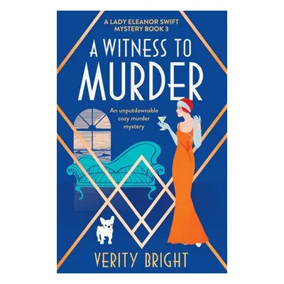 "A Witness to Murder: An unputdownable cozy murder mystery" - "" ("Bright Verity")