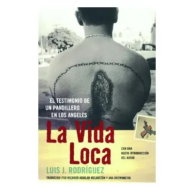 "La Vida Loca (Always Running): El Testimonio de Un Pandillero En Los Angeles" - "" ("Rodriguez 