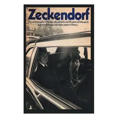 "Zeckendorf: The autobiograpy of the man who played a real-life game of Monopoly and won the lar