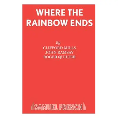 "Where the Rainbow Ends" - "" ("Mills Clifford")