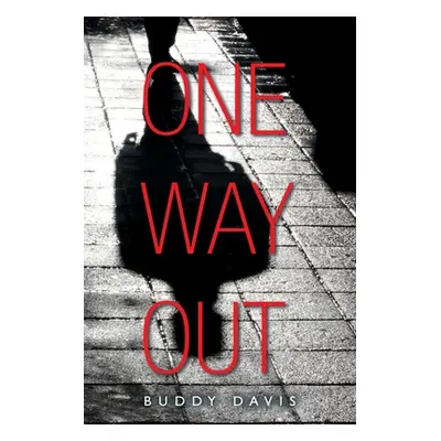 "One Way Out" - "" ("Davis Buddy")