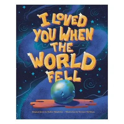 "I Loved You When the World Fell" - "" ("Stapleton Fallon Rossi")