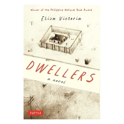 "Dwellers: A Novel: Winner of the Philippine National Book Award" - "" ("Victoria Eliza")