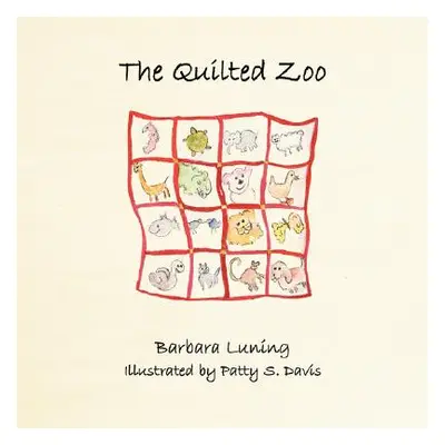 "The Quilted Zoo" - "" ("Luning Barbara")