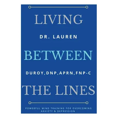 "Living Between the Lines" - "" ("Duroy Lauren")