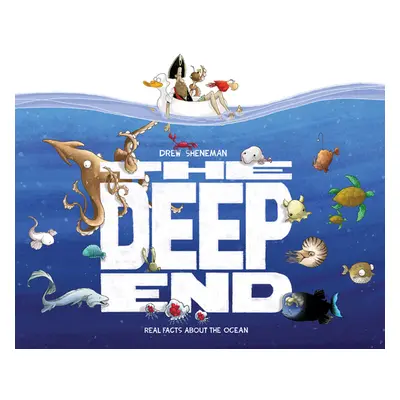 "The Deep End: Real Facts about the Ocean" - "" ("Sheneman Drew")