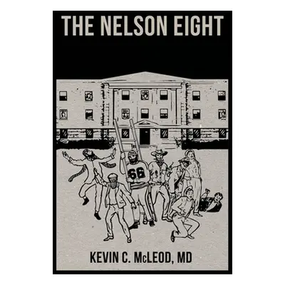 "The Nelson Eight" - "" ("McLeod Kevin C.")