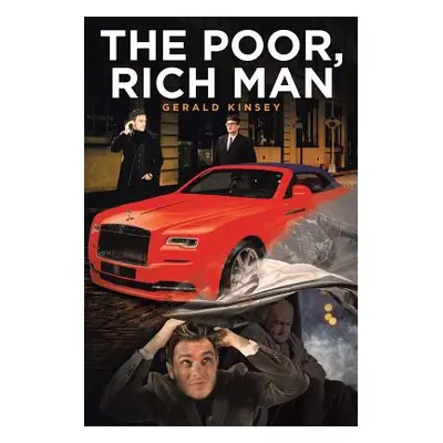 "The Poor, Rich Man" - "" ("Kinsey Gerald")