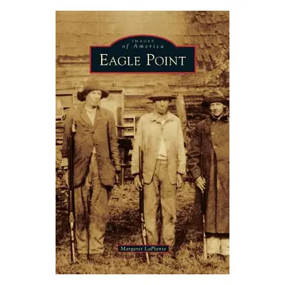 "Eagle Point" - "" ("Laplante Margaret")