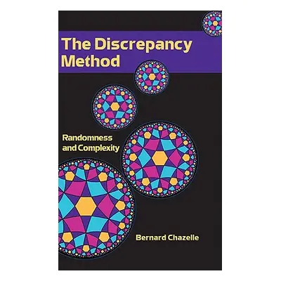 "The Discrepancy Method: Randomness and Complexity" - "" ("Chazelle Bernard")